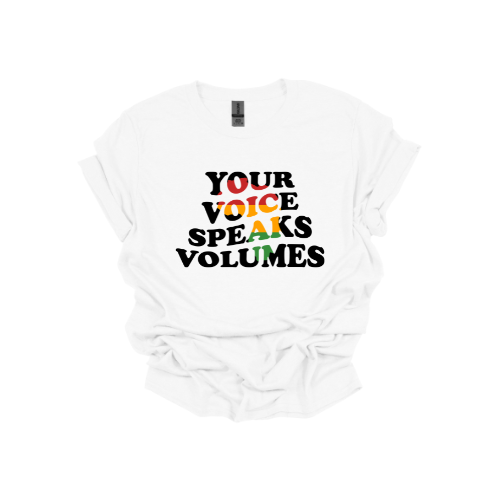 Your Voice Speaks Volumes T-Shirt