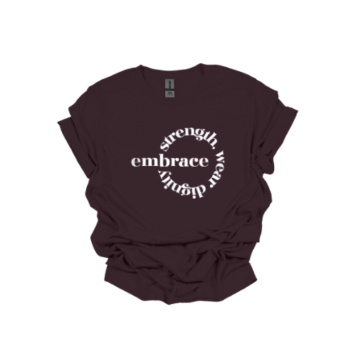 Embrace Strength, Wear Dignity T-Shirt