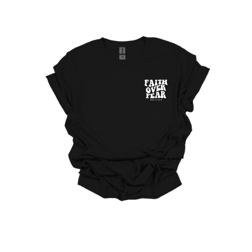 Faith Over Fear T-Shirt